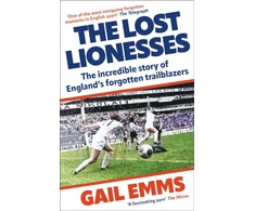 KNYGA Gail Emms Lost Lionesses, The incredible story of England’s forgotten trailblazers