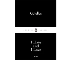 KNYGA Gaius Valerius Catullus I Hate and I Love