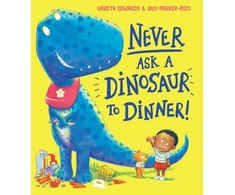 KNYGA Gareth Edwards Never Ask a Dinosaur to Dinner (NE)