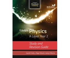 KNYGA Gareth Kelly Eduqas Physics for A Level Year 2: Study and Revision Guide