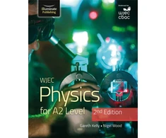 KNYGA Gareth Kelly WJEC Physics for A2 Level Student Book - 2nd Edition