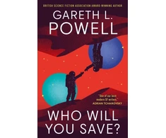 KNYGA Gareth L Powell Who Will You Save?