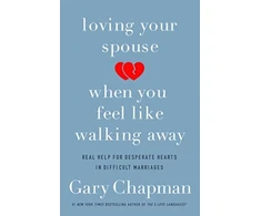 KNYGA Gary Chapman Loving Your Spouse When you Feel Like Walking Away