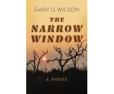KNYGA Gary D Wilson Narrow Window, The – A Novel