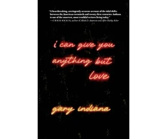 KNYGA Gary Indiana I Can Give You Anything But Love