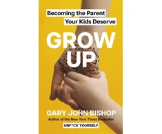 KNYGA Gary John Bishop GROW UP