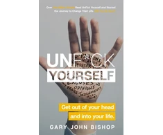 KNYGA Gary John Bishop Unf*ck Yourself, Get out of your head and into your life