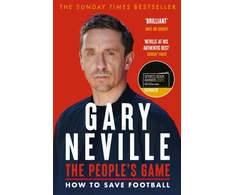 KNYGA Gary Neville People's Game: How to Save Football, THE AWARD WINNING BESTSELLER