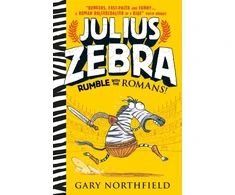 KNYGA Gary Northfield Julius Zebra: Rumble with the Romans!