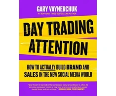 KNYGA Gary Vaynerchuk Day Trading Attention, How to Actually Build Brand and Sales in the New Social Media World