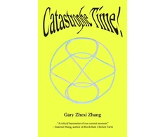 KNYGA Gary Zhexi Zhang Catastrophe Time!