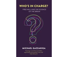 KNYGA Gazzaniga Michael S Who's in Charge?