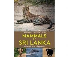 KNYGA Silva Naturalist's Guide to the Mammals of Sri Lanka