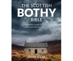 KNYGA Geoff Allan Allan Geoff Scottish Bothy Bible: The Complete Guide to Scotland's Bothies and How to Reach Them