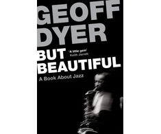 KNYGA Geoff Dyer But Beautiful