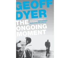 KNYGA Geoff Dyer Ongoing Moment