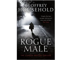 KNYGA Geoffrey Household Household Geoffrey Rogue Male: A gripping chase thriller and a triumph of suspense