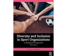 KNYGA George B Cunningham Diversity and Inclusion in Sport Organizations, A Multilevel Perspective