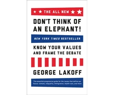 KNYGA George Lakoff ALL NEW Don't Think of an Elephant!