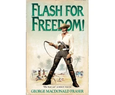 KNYGA George Macdonald Fraser Fraser George Macdonald Flash for Freedom!