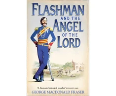 KNYGA George Macdonald Fraser Flashman and the Angel of the Lord