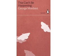 KNYGA George Monbiot This Can't Be Happening