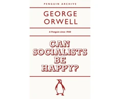 KNYGA George Orwell Can Socialists be Happy?