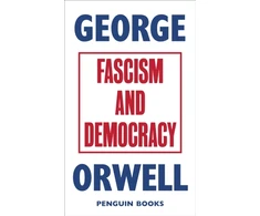 KNYGA George Orwell Fascism and Democracy