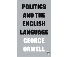 KNYGA George Orwell Politics and the English Language