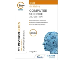 KNYGA George Rouse My Revision Notes: OCR GCSE (9-1) Computer Science, Third Edition