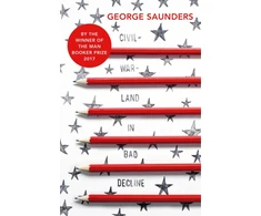 KNYGA George Saunders Civilwarland In Bad Decline