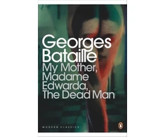 KNYGA Georges Bataille My Mother, Madame Edwarda, The Dead Man