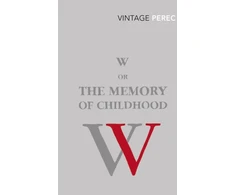 KNYGA Georges Perec W or The Memory of Childhood