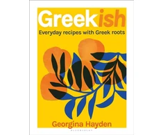KNYGA Georgina Hayden Greekish, Everyday recipes with Greek roots