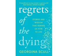 KNYGA Georgina Scull Regrets of the Dying
