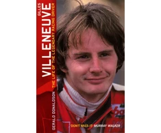 KNYGA Gerald Donaldson Gilles Villeneuve: The Life of the Legendary Racing Driver