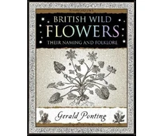KNYGA Gerald Ponting British Wild Flowers, Their Naming and Folklore
