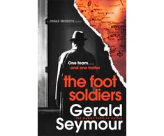 KNYGA Gerald Seymour Foot Soldiers, A Sunday Times Thriller of the Month