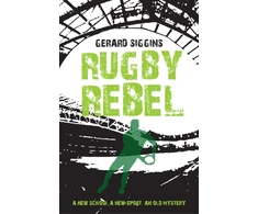 KNYGA Gerard Siggins Rugby Rebel, Discovering History - Uncovering Mystery