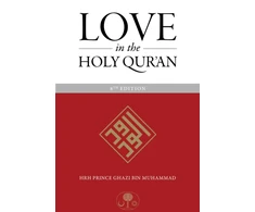 KNYGA Ghazi Bin Muhammad Love in the Holy Qur'an