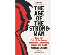 KNYGA Gideon Rachman Age of The Strongman