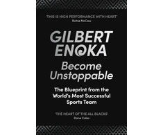 KNYGA Gilbert Enoka Enoka Gilbert Become Unstoppable: The Blueprint from the World's Most Successful Sports Team