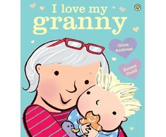 KNYGA Giles Andreae I Love My Granny