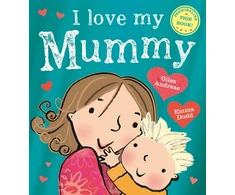 KNYGA Giles Andreae I Love My Mummy