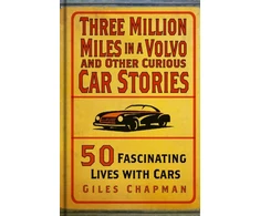 KNYGA Giles Chapman Three Million Miles in a Volvo and Other Curious Car Stories