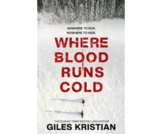 KNYGA Giles Kristian Where Blood Runs Cold, The heart-pounding Arctic thriller