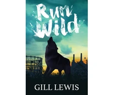 KNYGA Gill Lewis Lewis Gill Run Wild