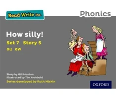 KNYGA Gill Munton Read Write Inc. Phonics: How Silly! (Pilkas Set 7 Storybook 5)