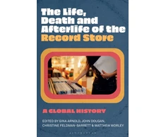 KNYGA Gina Arnold Life, Death, and Afterlife of the Record Store, A Global History