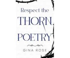 KNYGA Gina Rose Respect the Thorn Poetry